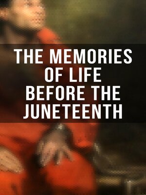 cover image of The Memories of Life Before the Juneteenth